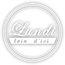 Lundi loins d'ici